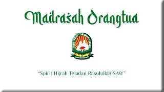 Spirit Hijrah Teladan Rasulullah SAW - Madrasah Orangtua Yayasan Anak Emas