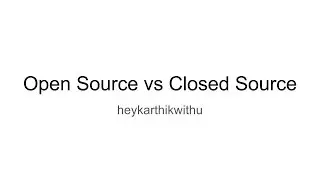 Open Source vs Closed Source