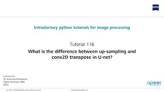 Tutorial 116 - The difference between upsampling2D and conv2Dtranspose layers in deep learning