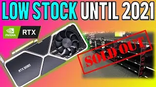 RTX 3080 & RTX 3090 Will Have VERY LOW Stock Until 2021, Nvidia Supply Problems, RTX 3070 DELAYED