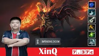 [DOTA 2] XinQ the DOOM [OFFLANE] [7.37c]