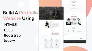 Build a Portfolio Website Using HTML5, CSS3, Bootstrap and Jquery