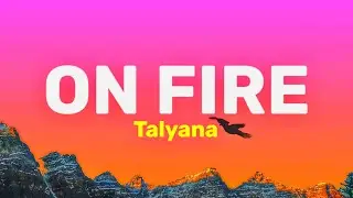 Talyana - On Fire (Lyrics Terjemahan)