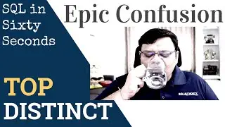 TOP DISTINCT - Epic Confusion - SQL in Sixty Seconds 141