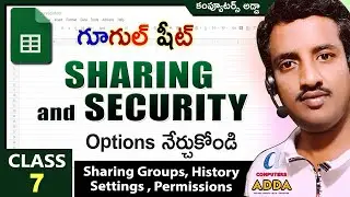 Google Sheets Sharing & Security Options in Telugu || Class - 7 || Google Sheets Telugu Tutorials ||