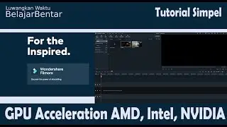 Wondershare Filmora X Percepat Edit dan Rendering Video Dengan GPU Acceleration AMD, Intel, NVIDIA