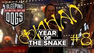 Sleeping Dogs:Definitive Edition. Год Змеи (Year of the Snake). Финал.