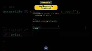 What is the shorthand for conditional in JavaScript? 