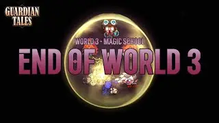 after 3-6, world 3 final boss and end of world 3 (ENG Sub | JP Dub)【Guardian Tales】