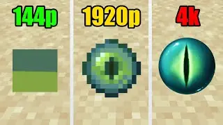 minecraft in 144p vs 1920p vs 4k