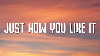 KAK HATT & K.A.D - Just How You Like It (Lyrics)