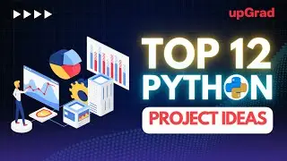 Top 12 Python Project Ideas & Topics for Beginners | Top 12 Python Project Ideas | Python Tutorial