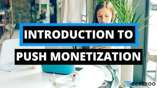 Introduction to the Push Monetization Push Traffic Network Tutorial