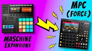 Turn Maschine Expansions into MPC/Force Expansions...???  (Kitmaker demo)