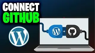 How to Connect WordPress to Github (Full 2024 Guide)