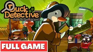 DUCK DETECTIVE: THE SECRET SALAMI Gameplay Walkthrough FULL GAME  - No Commentary