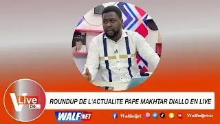 ROUNDUP DE L'ACTUALITÉ DU LUNDI 09-09-2024 : LIVE DE PAPE MAKHTAR DIALLO