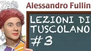 Lezioni di Tuscolano - Alessandro Fullin a Zelig