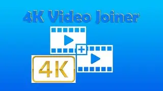 How to Combine Multiple 4K Video Files?