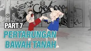 PERTARUNGAN BAWAH TANAH PART 7 - Animasi Drama Series