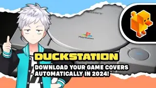 DUCKSTATION ANDROID - HOW TO DOWNLOAD COVER ARTS AUTOMATICALLY IN 2024!