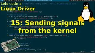 Let's code a Linux Driver - 15: Sending a signal from Kernel to Userspace