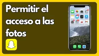 Cómo permitir el acceso a las fotos del carrete de tu iPhone a Snapchat