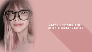 glitch transition | after effects tutorial