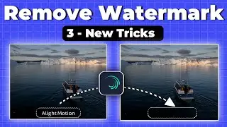 3 New Ways To Remove Watermark In Alight Motion Video -2025