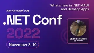 Whats new in .NET MAUI and Desktop Apps | .NET Conf 2022