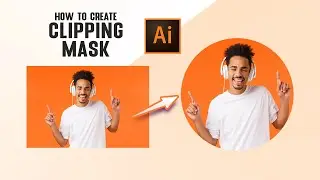 How to Create Clipping Mask in Illustrator | Adobe Illustrator 2023