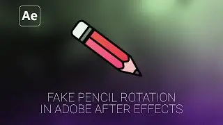 Fake 3D Pencil Rotation In Adobe AfterEffects