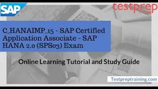 How to prepare for C_HANAIMP_15: SAP Certified Application Associate – SAP HANA 2.0 (SPS03) ?