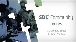 SDL TMS - SDL Online Editor in SDL TMS 12.0