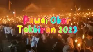 GEMA TAKBIR || TAKBIRAN 2023 || PAWAI OBOR  KOTA SANGGAU