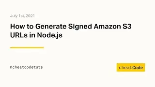 How to Generate Signed Amazon S3 URLs in Node.js | Demo