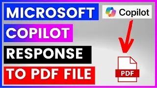 How To Export Microsoft Copilot Conversations To A PDF File? [in 2024]