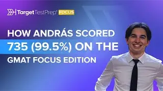 How András Scored 735 (99.5%) on the GMAT Focus (non-native speaker)