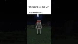 “Skeletons are too OP”