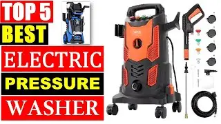 BEST Electric Pressure Washer In 2024 - Top 5 Best Electric Pressure Washer Review