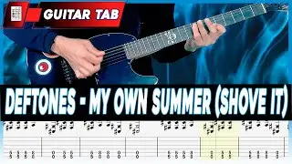 Deftones - My Own Summer (Shove It) | GUITAR LESSON