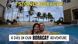 A Day in our Boracay Adventure | 7Stones Boracay Station 3 | FilipinaAmerican Couple