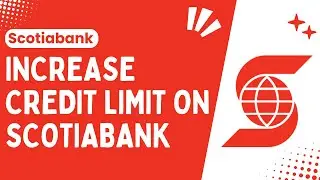 How to Increase the Credit Limit on Scotiabank !! Increase Credit Limit Scotiabank Online - 2024