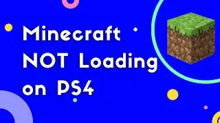 How to FIX Minecraft Not Launching PS4? Won't Load Past Mojang Screen? [2022 Updated]