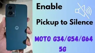 How to Enable Pick Up to Silence in Moto G34 5G, G54 5G, G64 5G (Android 14)