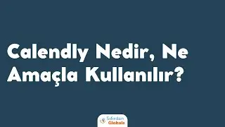 Calendly Nedir, Nasıl Kullanılır?