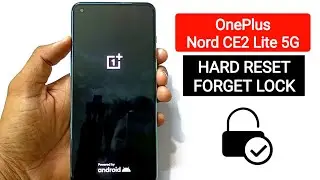 How to Hard reset Oneplus Nord CE2 lite 5G ? (Without Pc).