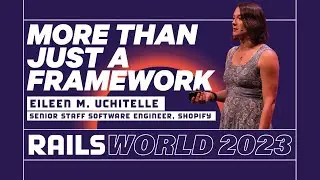 Eileen Uchitelle - The Magic of Rails - Rails World 2023