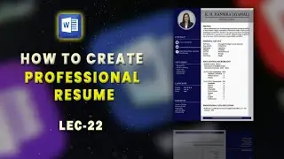 Lec-22 | How to Create a Professional Resume in Microsoft Word | Step-by-Step Guide