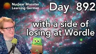 Learning German Day 892: with a side of losing at Wordle